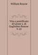 Vita e pontificato di Leone x. di Guglielmo Roscoe .. 9-10, William Roscoe 