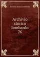 Archivio storico lombardo. 26, Societa storica lombarda 