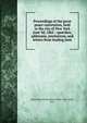 Proceedings of the great peace convention, held in the city of New York June 3d, 1863 : speeches, addresses, resolutions, and letters from leading men, Great Peace Convention (1863 : New York, N.Y.) 