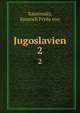 Jugoslavien. 2, Kaurimsky, Emerich Fryda von 