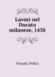 Lavori nel Ducato milanese, 1438, Fossati, Felice 
