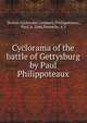 Cyclorama of the battle of Gettysburg by Paul Philippoteaux, Boston Cyclorama Company,Philippoteaux, Paul, b. 1846,Donnelle, A. J 
