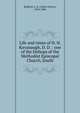 Life and times of H. H. Kavanaugh, D. D. : one of the bishops of the Methodist Episcopal Church, South, Redford, A. H. (Albert Henry), 1818-1884 