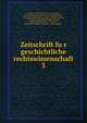 Zeitschrift fur geschichtliche rechtswissenschaft. 3, Savigny, Friedrich Karl von, 1779-1861, [from old catalog] ed,Eichhorn, Karl Friedrich, 1781-1854, ed,Go?schen, Johann Friedrich Ludwig, 1778-1837, [from old catalog] ed,Klenze, Clemens August Karl, 1795-1838, [from old catalog] ed,Rudorff, Adolf Aug 