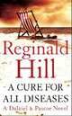 Cure for All Diseases (Dalziel & Pascoe novel), Hill Reginald 