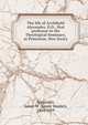 The life of Archibald Alexander, D.D., first professor in the Theological Seminary, at Princeton, New Jersey, Alexander, James W. 