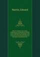 History of Santa Cruz County, California; with biographical sketches of the leading men and women of the county, who have been identified with its growth and development from the early days to the present time, Martin, Edward 