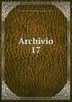 Archivio. 17, Societ? romana di storia patria,Deputazione romana di storia patria. Archivio 