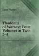 Thaddeus of Warsaw: Four Volumes in Two. 3-4, Jane Porter 