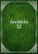 Archivio. 32, Societ? romana di storia patria,Deputazione romana di storia patria. Archivio 