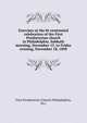 Exercises at the bi-centennial celebration of the First Presbyterian church in Philadelphia. Sabbath morning, November 13, to Friday evening, November 18, 1898, First Presbyterian Church (Philadelphia, Pa.) 
