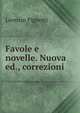 Favole e novelle. Nuova ed., correzioni, Lorenzo Pignotti 