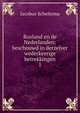 Rusland en de Nederlanden: beschouwd in derzelver wederkeerige betrekkingen. 1, Jacobus Scheltema 