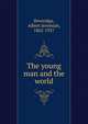 The young man and the world, Beveridge, Albert Jeremiah, 1862-1927 