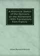 A Historical Sketch of the Opinions on the Atonement .: With Translations from Francis ., James Renwick Willson 