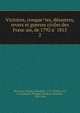 Victoires, conque?tes, de?sastres, revers et guerres civiles des Franc?ais, de 1792 a? 1815, Beauvais, Charles-The?odore, 1772-1830,Voi?art, J.-P. (Jacques-Philippe),Tardieu, Ambroise, 1788-1841 
