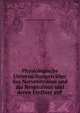 Physiologische Untersuchungen ?ber das Nervensystem und die Respiration und deren Einfluss auf ., Georg Ludwig Heinrich Carl Wedemeyer 