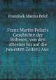 Franz Martin Pelzels Geschichte der B?hmen, von den ?ltesten bis auf die neuesten Zeiten: Aus ., Frantisek Martin Pelcl 