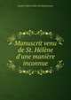 Manuscrit venu de St. H?l?ne d'une mani?re inconnue, Jacob Frederic Lullin de Chateauvieux 