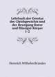 Lehrbuch der Gesetze des Gleichgewichts und der Bewegung fester und flssiger Krper. 1-2, H. W. Brandes 