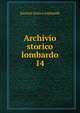 Archivio storico lombardo. 14, Societa storica lombarda 