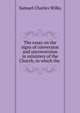 The essay on the signs of conversion and unconversion in ministers of the Church, to which the ., Samuel Charles Wilks 