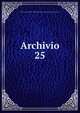 Archivio. 25, Societ? romana di storia patria,Deputazione romana di storia patria. Archivio 