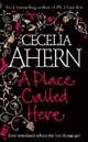 A place called here. Cecelia Ahern / Там, где ты, Сесилия Ахерн 