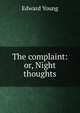 The complaint: or, Night thoughts, Edward Young 