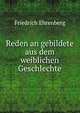 Reden an gebildete aus dem weiblichen Geschlechte, Friedrich Ehrenberg 