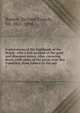 Explorations of the highlands of the Brazil; with a full account of the gold and diamond mines. Also, canoeing down 1500 miles of the great river So Francisco, from Sabar to the sea. 1, Burton, Richard Sir 