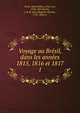 Voyage au Brsil, dans les annes 1815, 1816 et 1817. 1, Wied, Maximillian, Prinz von, 1782-1867,Eyri?s, J. B. B. (Jean Baptiste Beno?t), 1767-1846, tr 