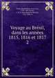 Voyage au Brsil, dans les annes 1815, 1816 et 1817. 2, Wied, Maximillian, Prinz von, 1782-1867,Eyri?s, J. B. B. (Jean Baptiste Beno?t), 1767-1846, tr 
