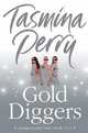 Gold Diggers, Perry, Tasmina 