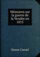 Memoires sur la guerre de la Vendee en 1815, Simon Canuel 