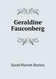 Geraldine Fauconberg, Sarah Harriet Burney 