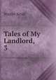 Tales of My Landlord,. 3, Scott, Walter, Sir, 1771-1832 