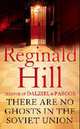 There Are No Ghosts in the Soviet Union, Hill Reginald 