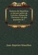Oeuvres de Massillon: ci-devant pr?tre de l'ortoire, ?v?que de Clermont l'un des quarante de l ., Jean-Baptiste Massillon 