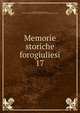 Memorie storiche forogiuliesi. 17, Cividale, Italy. Museo archeologico, archivio e biblioteca. Bullettino,Deputazione di storia patria per il Friuli 