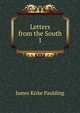 Letters from the South. 1, Paulding James Kirke 