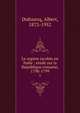 Le regime jacobin en Italie : etude sur la Republique romaine, 1798-1799. 1, Dufourcq, Albert, 1872-1952 