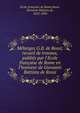 M?langes G.B. de Rossi; recueil de travaux, publi?s par l'Ecole fran?aise de Rome en l'honneur de Giovanni Battista de Rossi, Ecole fran?aise de Rome,Rossi, Giovanni Battista de, 1822-1894 
