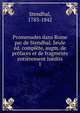 Promenades dans Rome par de Stendhal. Seule ed. complete, augm. de prefaces et de fragments entierement inedits, Stendhal, 1783-1842 