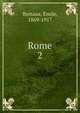 Rome. 2, Bertaux, ?mile, 1869-1917 