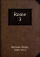 Rome. 3, Bertaux, ?mile, 1869-1917 