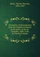 Chronicles of Pennsylvania from the English revolution to the peace of Aix-la-Chapelle, 1688-1748, by Charles P. Keith . 2, Keith, Charles Penrose, 1854-1939 