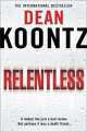 Relentless. Koontz D. / Безжалостный, Дин Кунц 