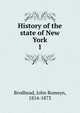 History of the state of New York. 1, Brodhead, John Romeyn, 1814-1873 