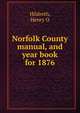 Norfolk County manual, and year book for 1876, Henry O. Hildreth 